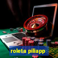 roleta piliapp